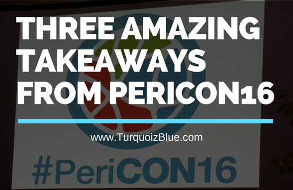 three takeaways from pericon16