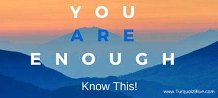 You Are Enough - know your worth because you have what it takes