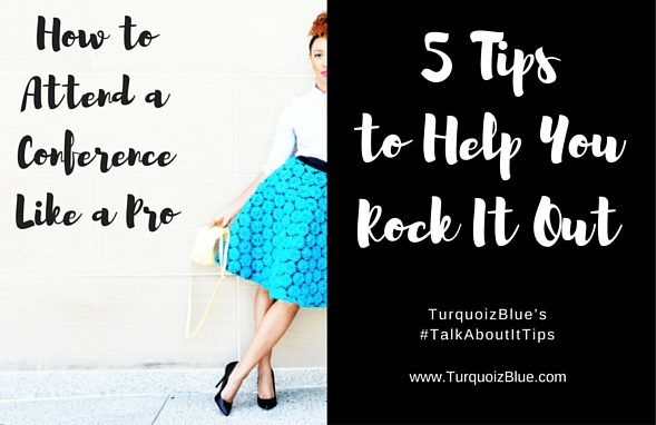 5 Ways to Rock Your Next Conference Like a Pro