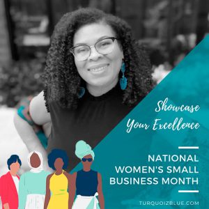 Showcasing Our Excellence for National Women's Small Business Month - TurquoizBlue