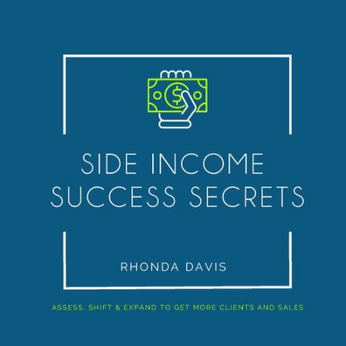 Side Income Success Secrets eBook & Workbook